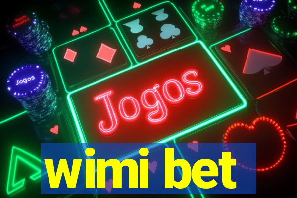 wimi bet